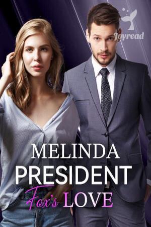 Melinda President Fox's Love
