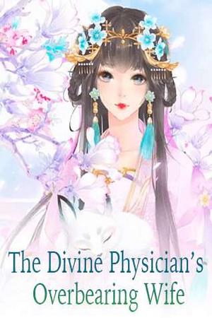 The Godly Doctor's Bossy Wife (Feng Ruqing)