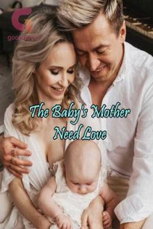 The Baby's Mother Need Love