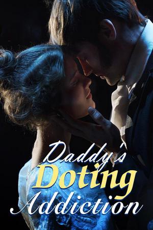 Daddy's Doting Addiction by Spicy Tuna