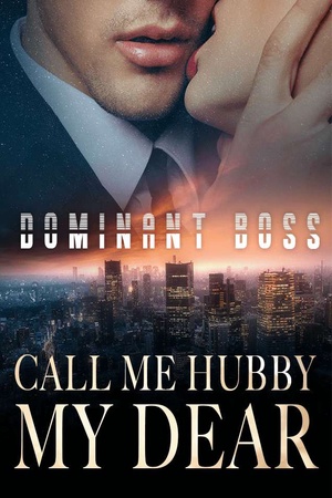 Dominant Boss: Call Me Hubby, My Dear