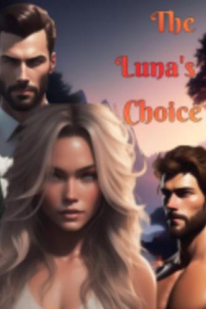 The Luna's Choice (Theo and Ayla) by Kat Silver
