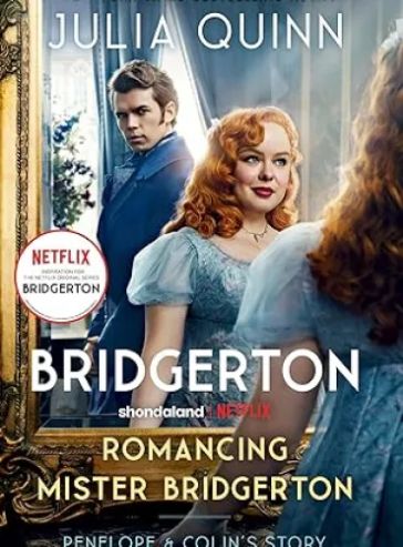 Romancing Mister Bridgerton: Penelope & Colin's Story (Bridgertons Book 4)