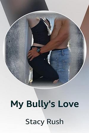 My Bully's Love