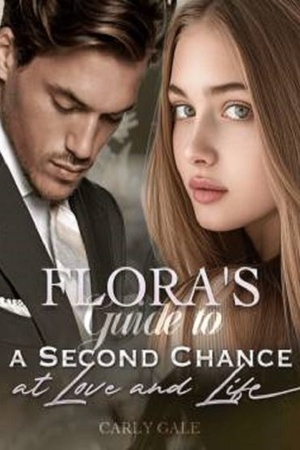 Flora's Guide to a Second Chance at Love and Life