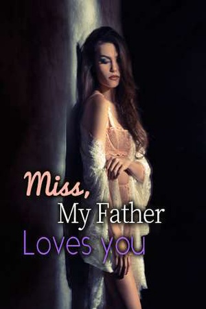 Miss, My Father loves you